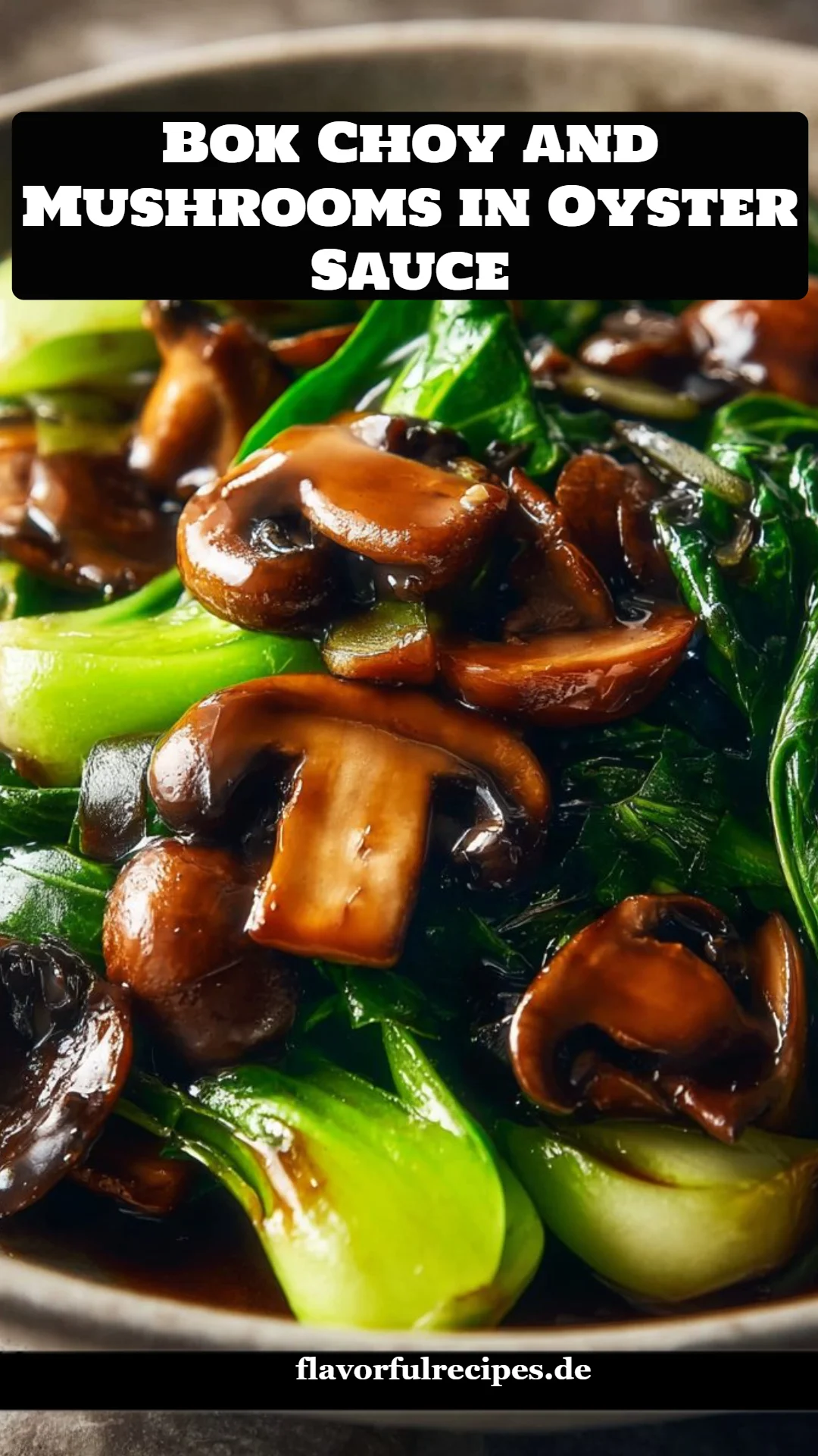 Bok Choy and Mushrooms in Oyster Sauce