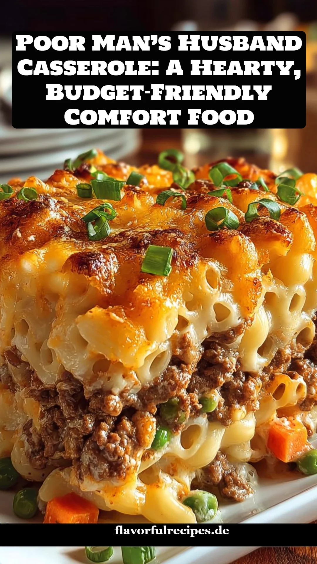 Poor Man’s Husband Casserole: A Hearty, Budget-Friendly Comfort Food